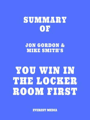 cover image of Summary of Jon Gordon & Mike Smith's You Win in the Locker Room First